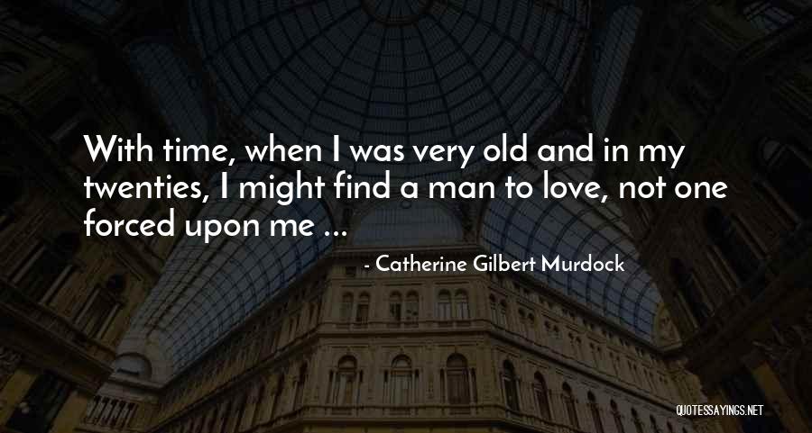 Catherine Gilbert Murdock Quotes 492965