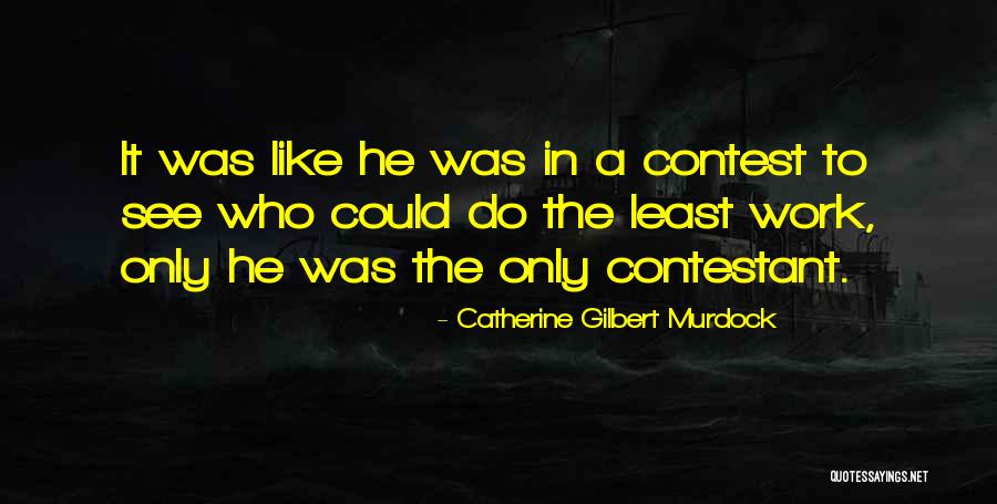 Catherine Gilbert Murdock Quotes 651956