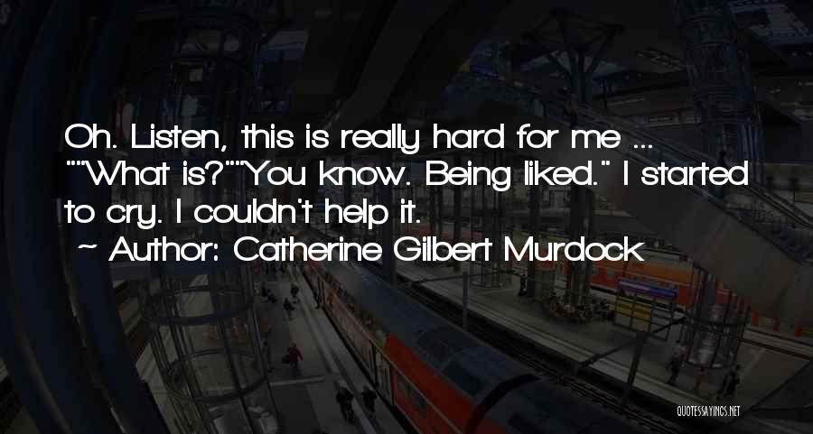 Catherine Gilbert Murdock Quotes 802025