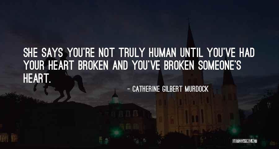 Catherine Gilbert Murdock Quotes 887709