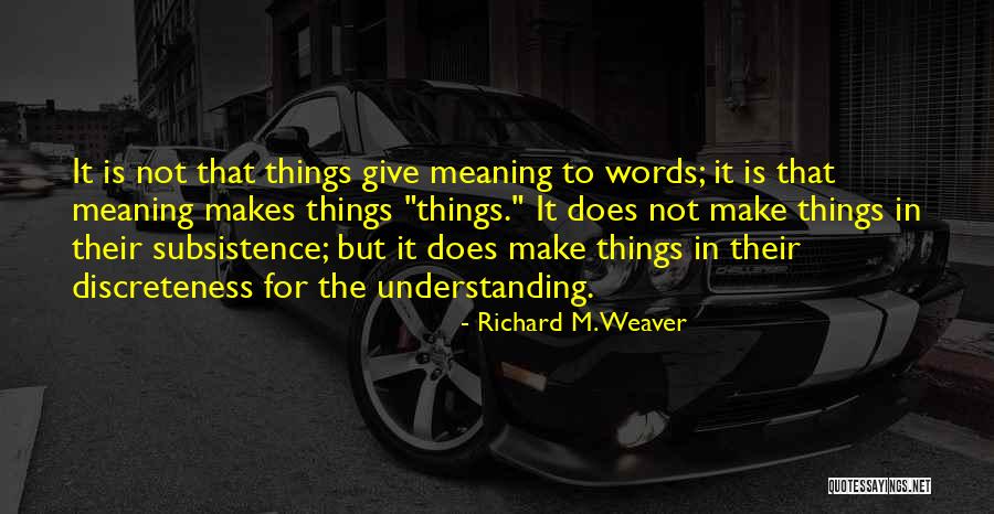 Catherine Halsey Quotes By Richard M. Weaver Catherine Halsey Quotes By Richard M. Weaver