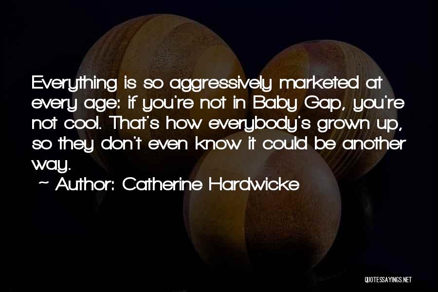 Catherine Hardwicke Quotes 204947