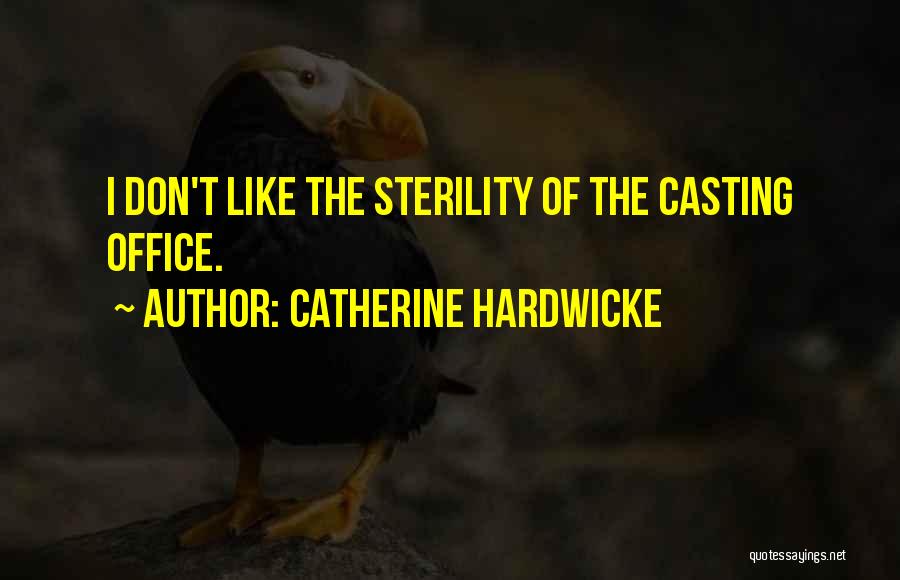 Catherine Hardwicke Quotes 993704