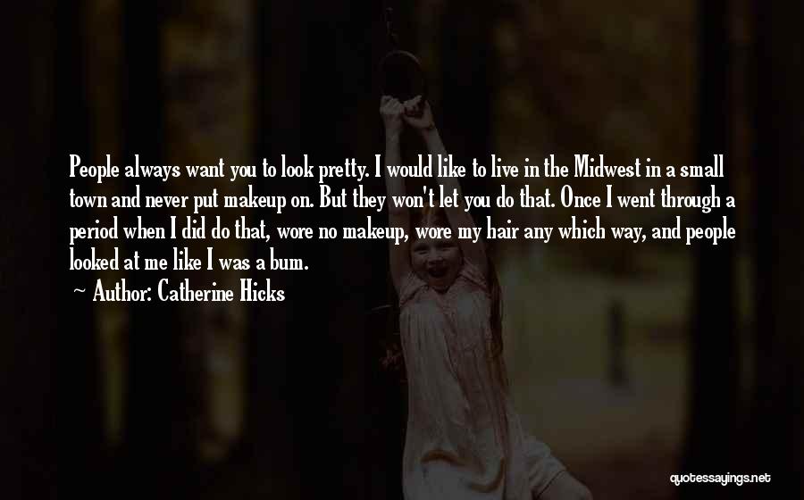 Catherine Hicks Quotes 1724868