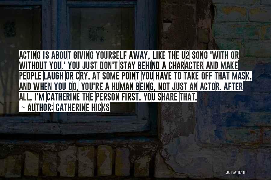 Catherine Hicks Quotes 2178378