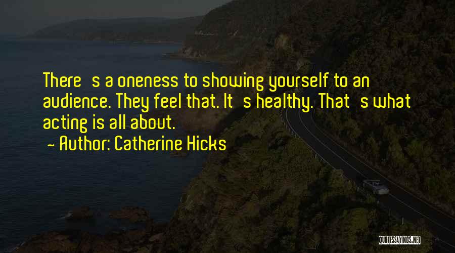 Catherine Hicks Quotes 284863