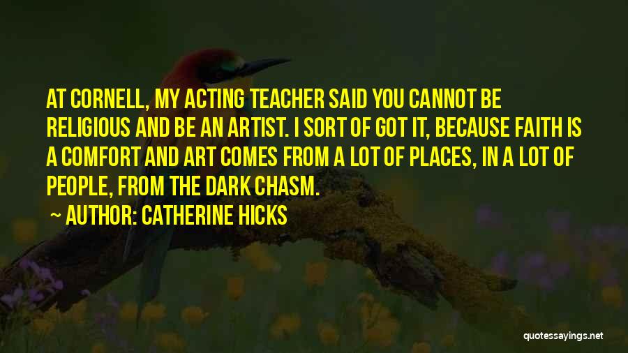 Catherine Hicks Quotes 99673