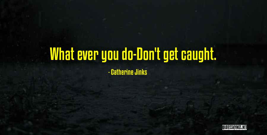 Catherine Jinks Quotes 1530196