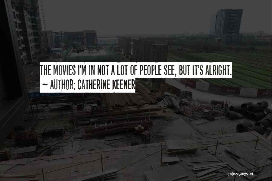 Catherine Keener Quotes 1166385