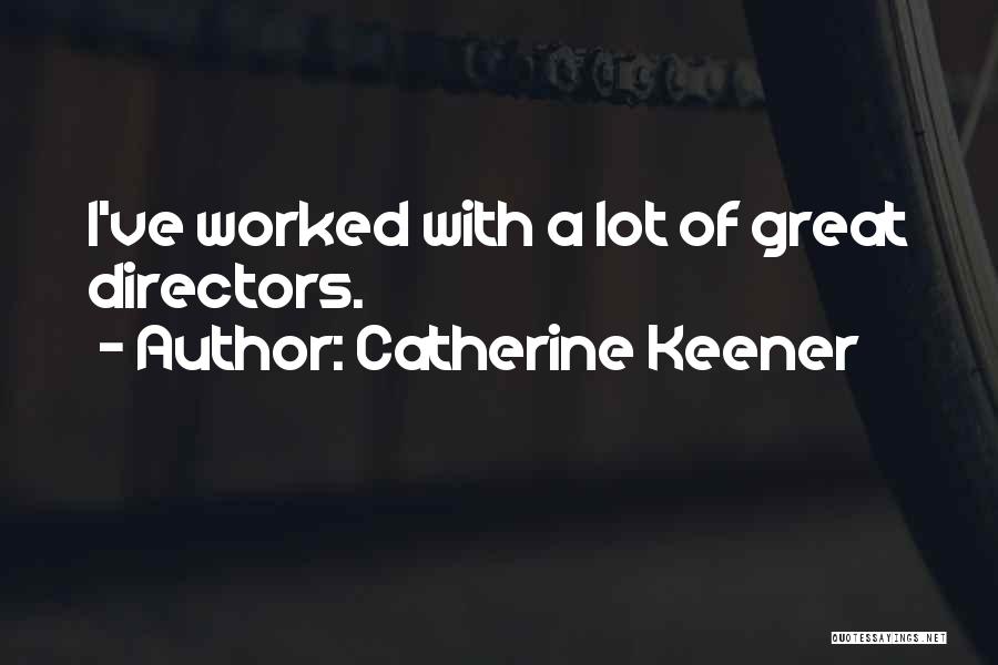 Catherine Keener Quotes 1562393