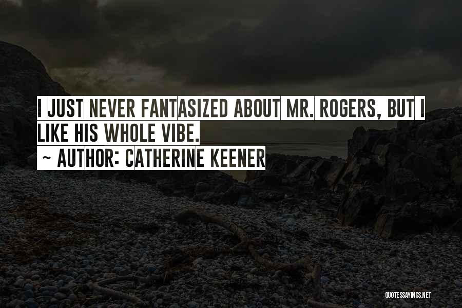 Catherine Keener Quotes 1851855