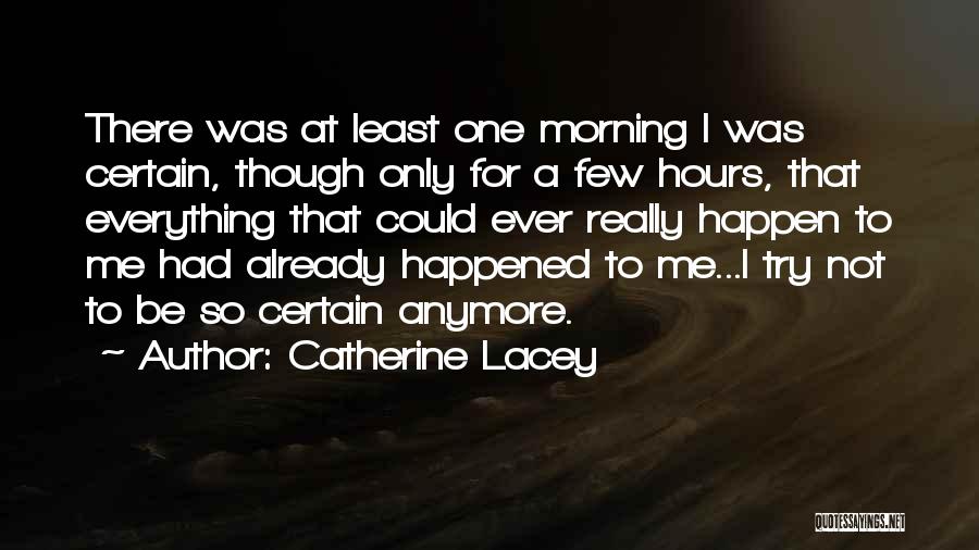 Catherine Lacey Quotes 1134415