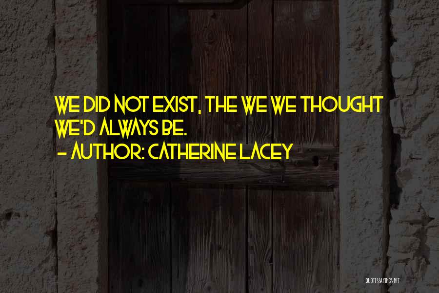 Catherine Lacey Quotes 1157660