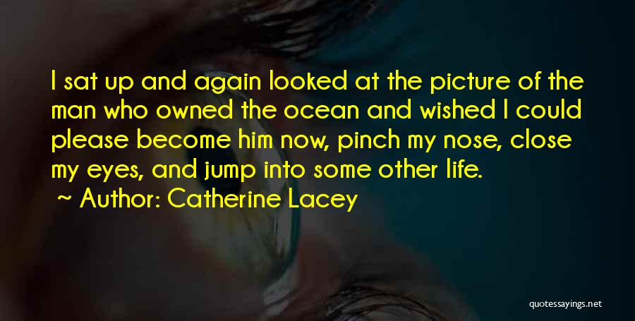 Catherine Lacey Quotes 1230846