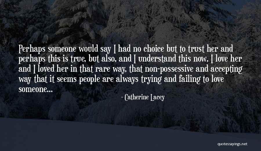 Catherine Lacey Quotes 1265583