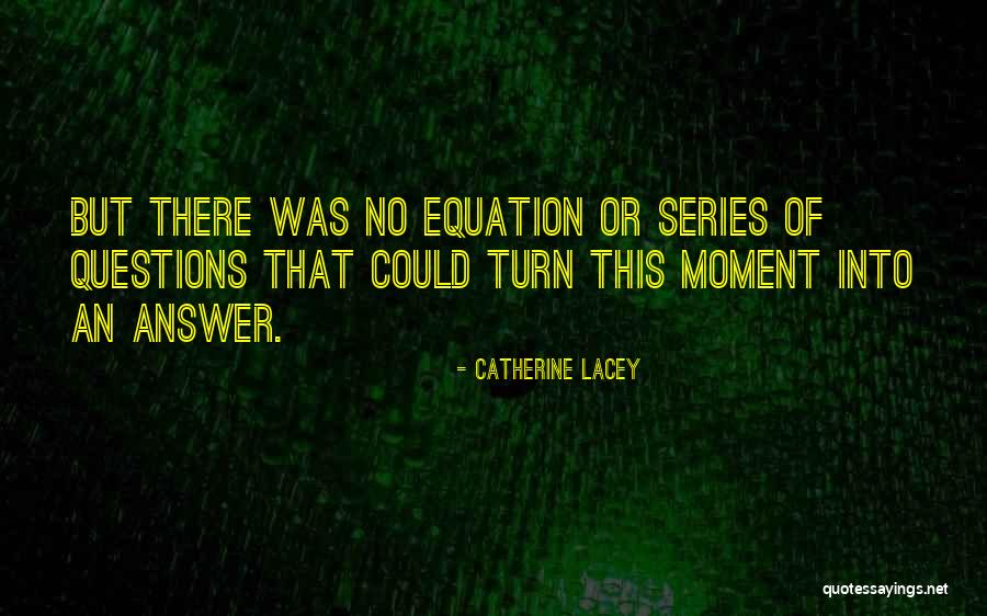 Catherine Lacey Quotes 1268068