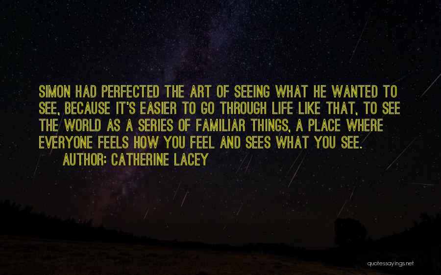 Catherine Lacey Quotes 1292456