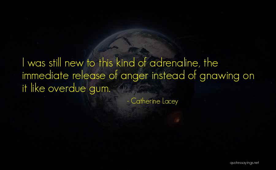 Catherine Lacey Quotes 1521814