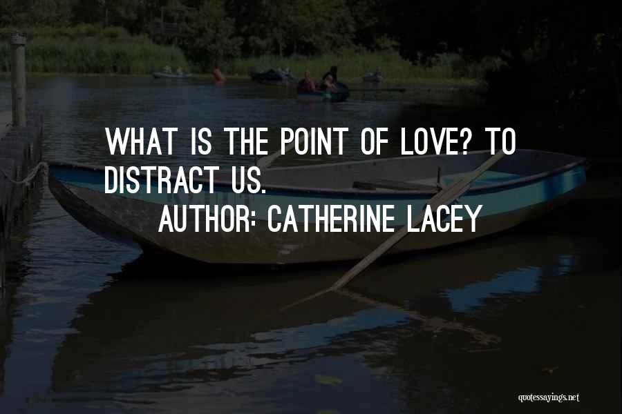 Catherine Lacey Quotes 1594653