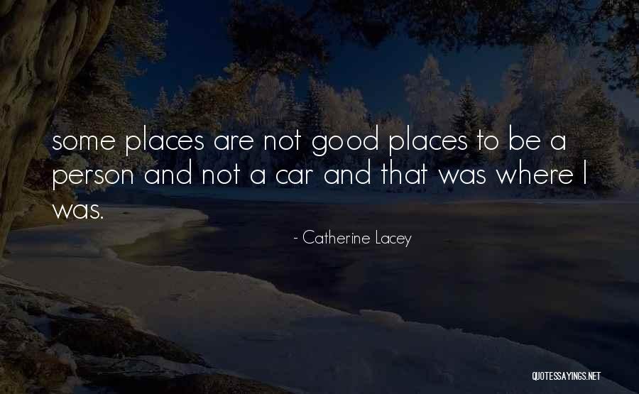 Catherine Lacey Quotes 162889