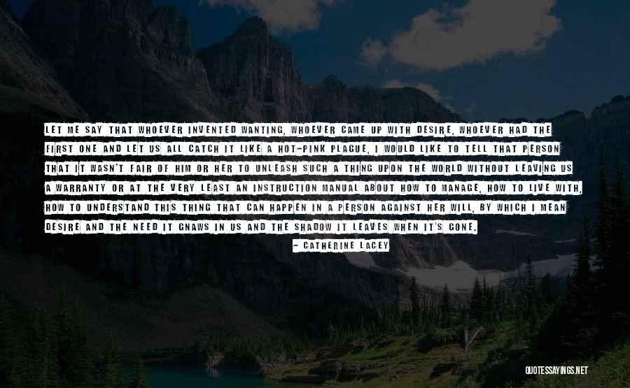 Catherine Lacey Quotes 1881685 Catherine Lacey Quotes 1881685