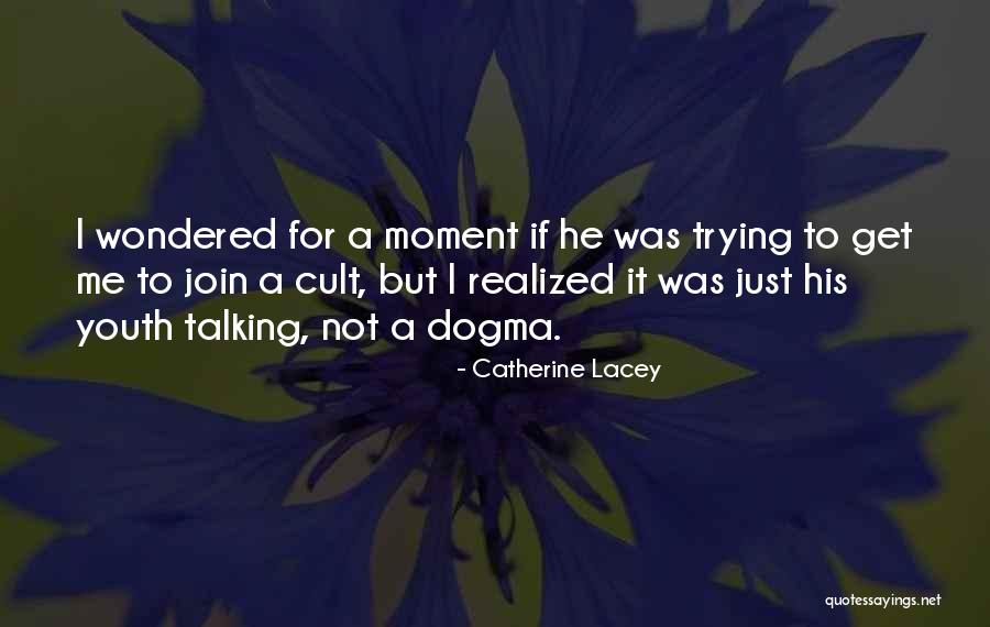 Catherine Lacey Quotes 2198743