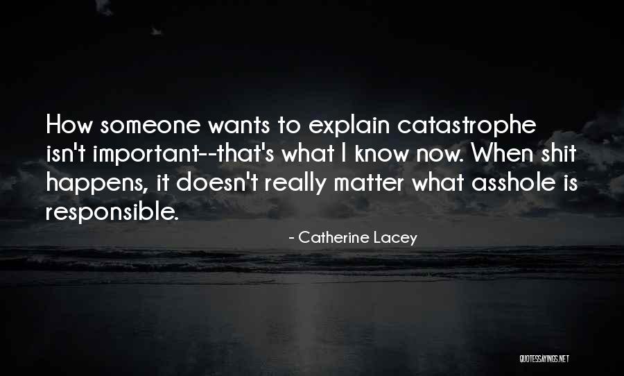 Catherine Lacey Quotes 707451