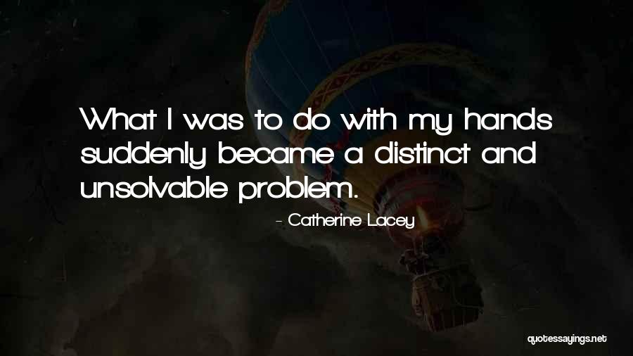 Catherine Lacey Quotes 832091