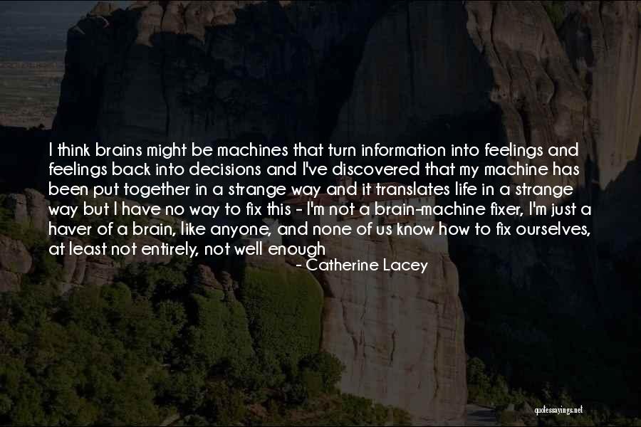 Catherine Lacey Quotes 842695