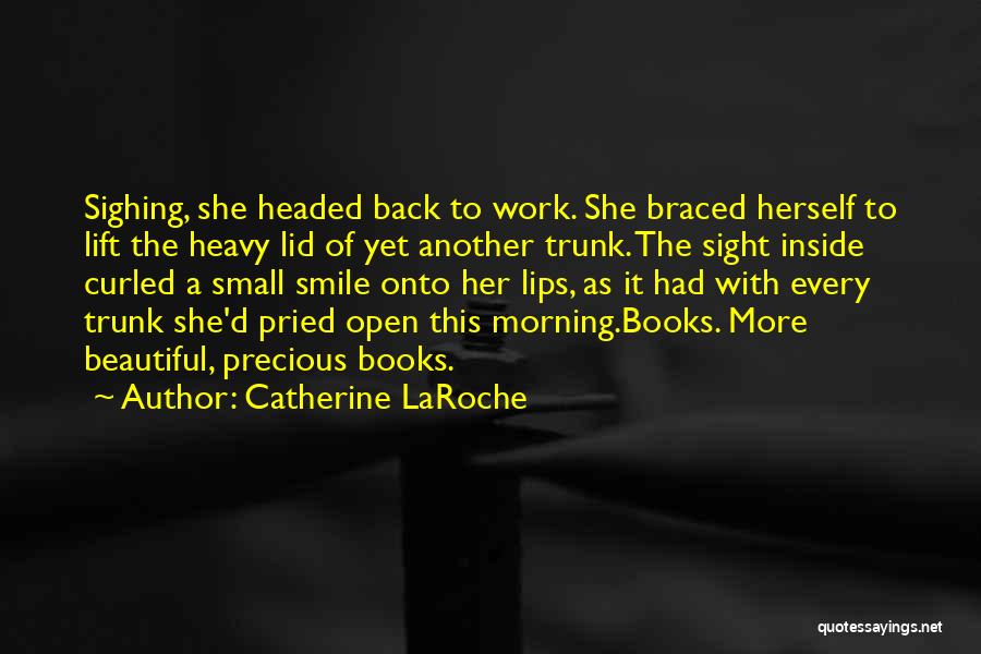 Catherine LaRoche Quotes 2102302