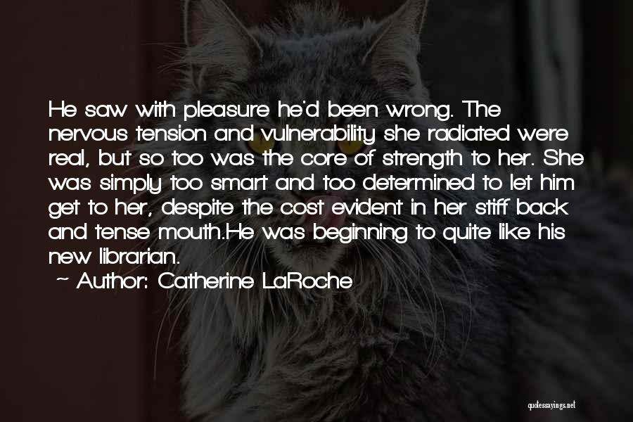 Catherine LaRoche Quotes 725147