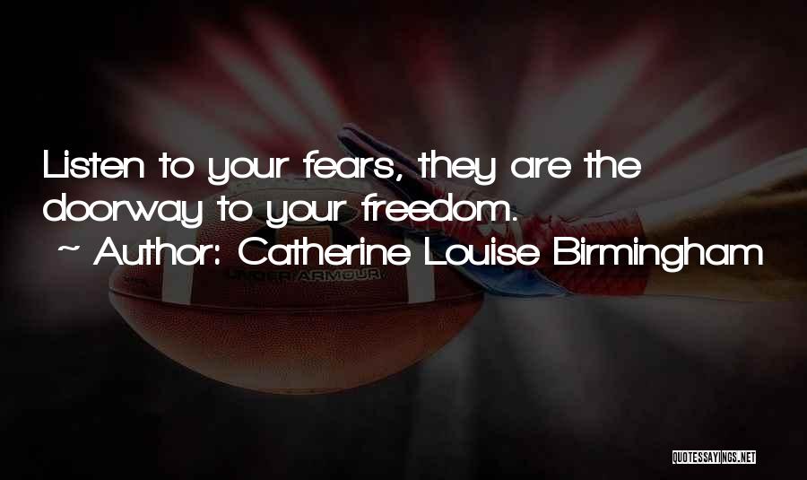 Catherine Louise Birmingham Quotes 1213133