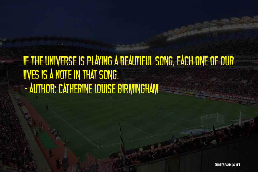 Catherine Louise Birmingham Quotes 1268564