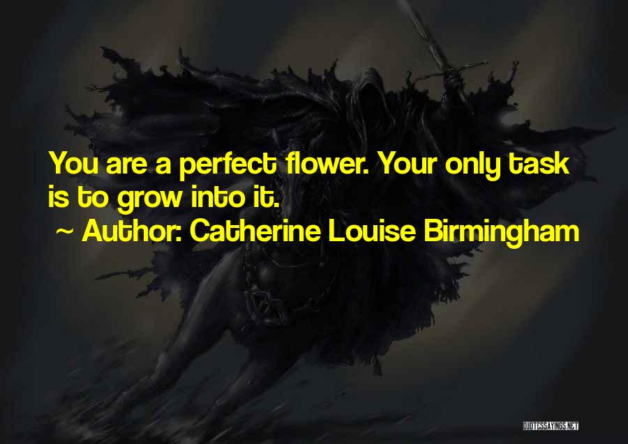 Catherine Louise Birmingham Quotes 2033920