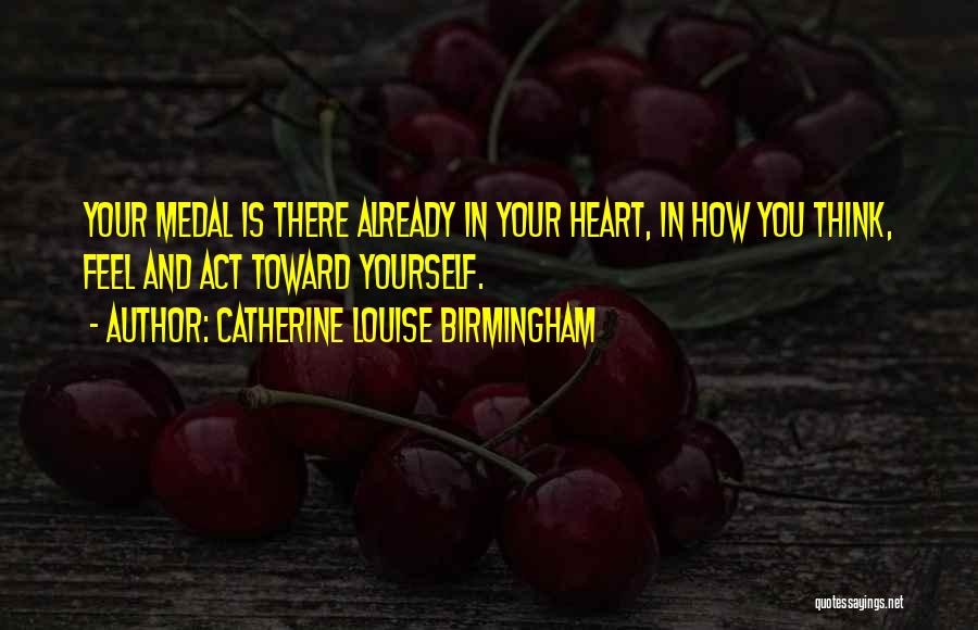 Catherine Louise Birmingham Quotes 2075276