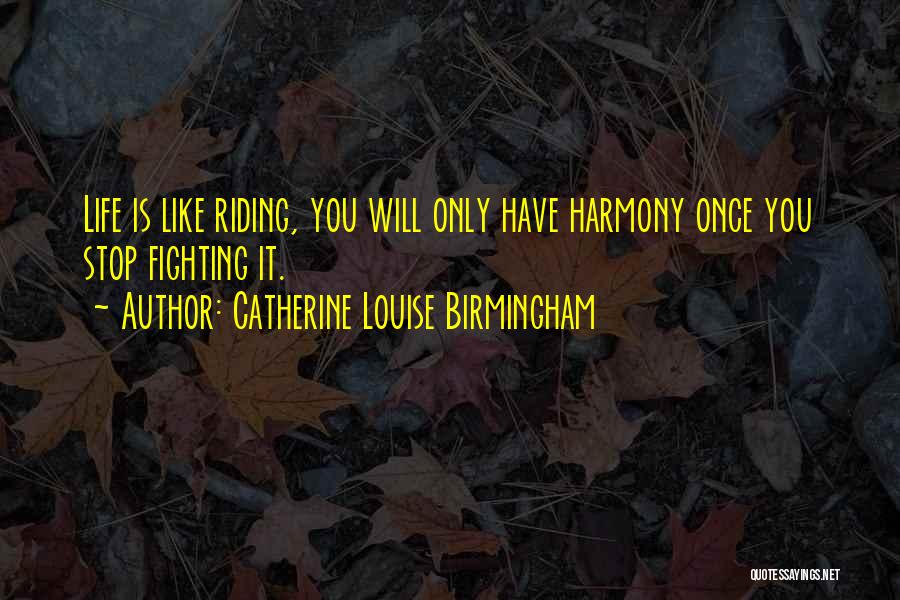 Catherine Louise Birmingham Quotes 369278