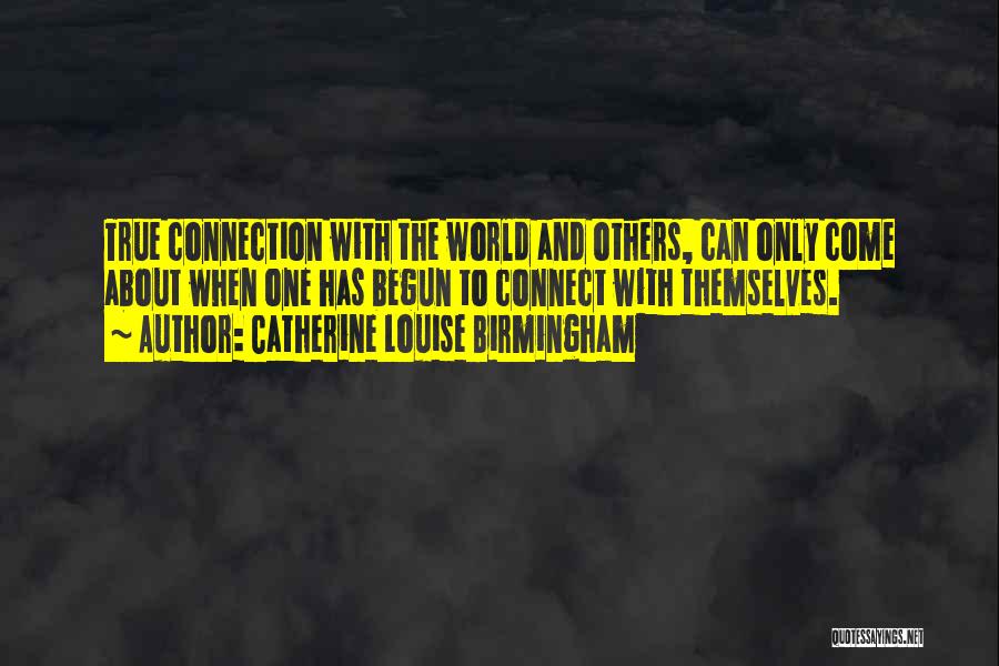 Catherine Louise Birmingham Quotes 462056