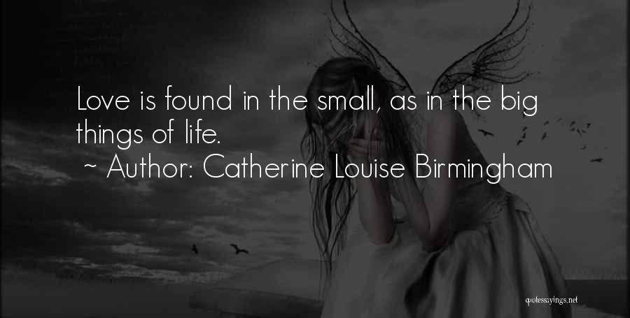 Catherine Louise Birmingham Quotes 672703