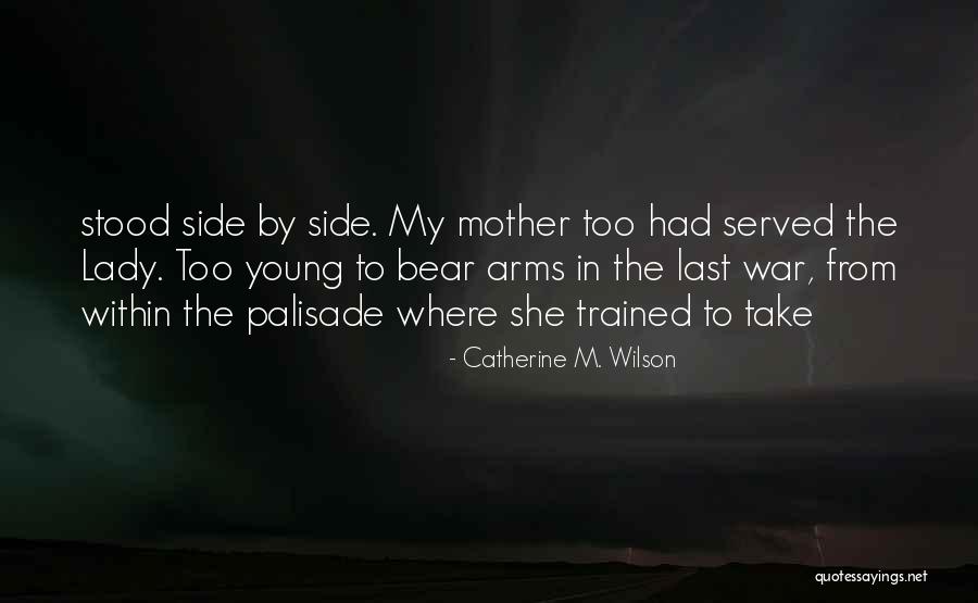 Catherine M. Wilson Quotes 1361622