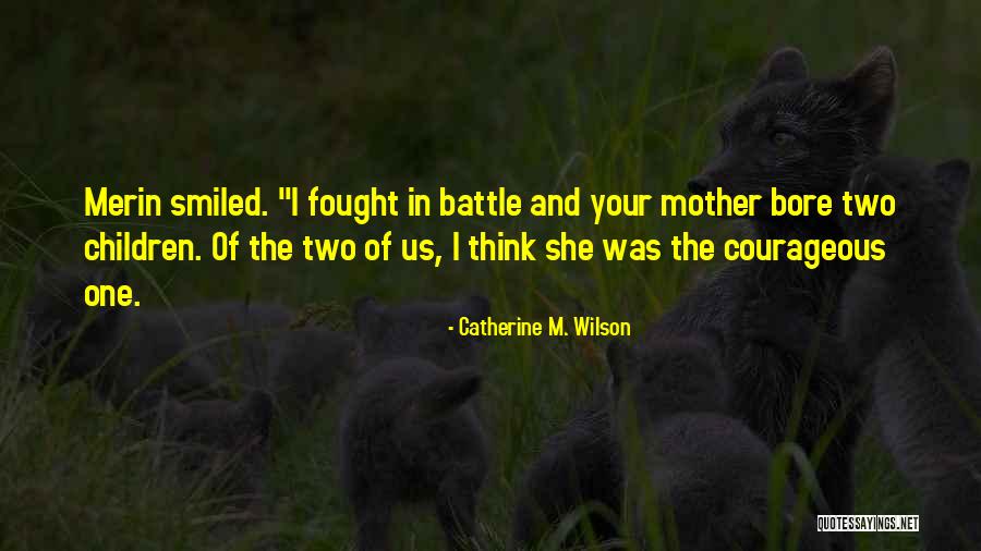 Catherine M. Wilson Quotes 1672623