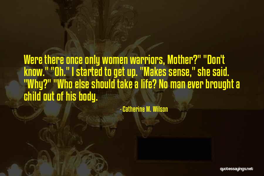 Catherine M. Wilson Quotes 1705127