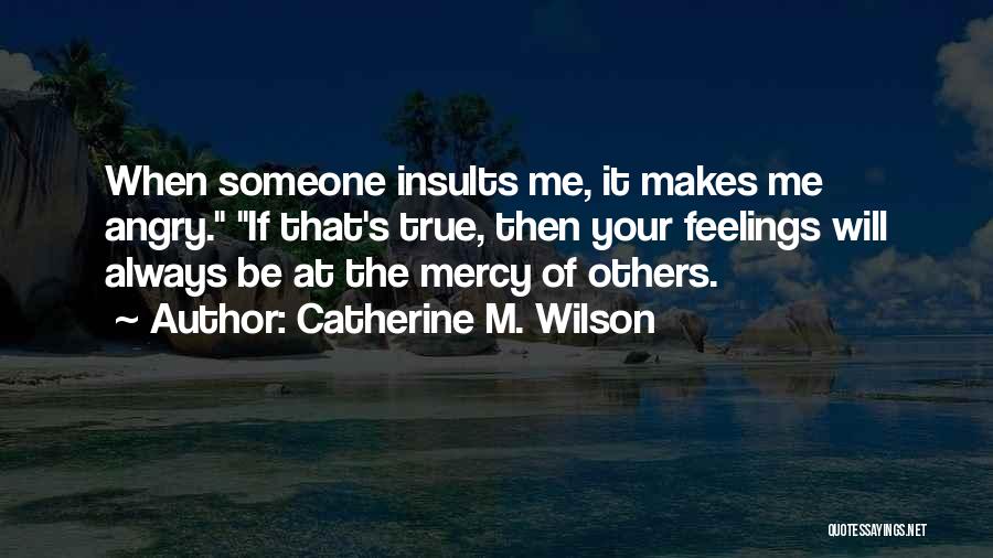 Catherine M. Wilson Quotes 1821360