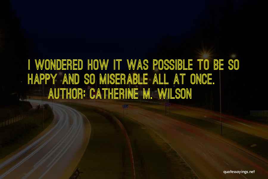 Catherine M. Wilson Quotes 2041623