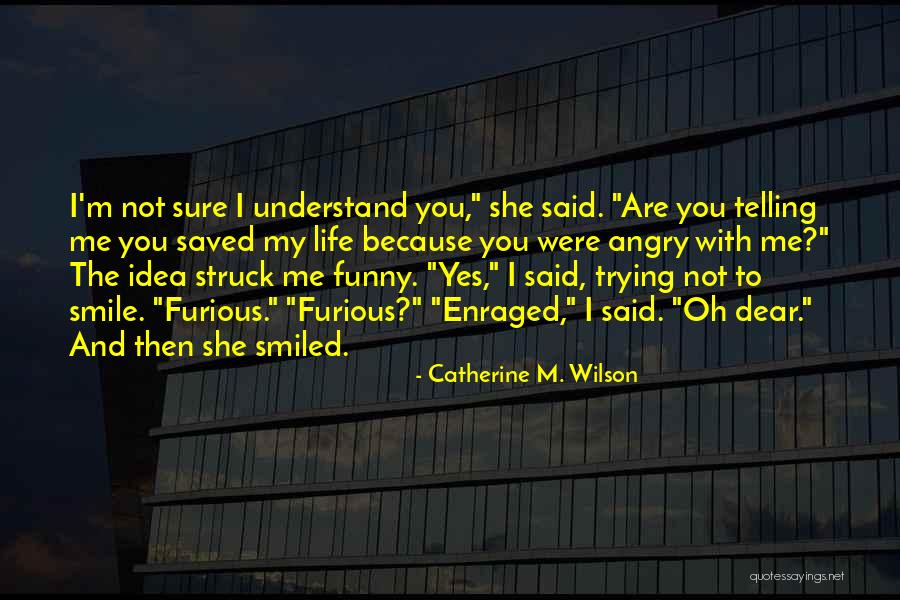 Catherine M. Wilson Quotes 2108279