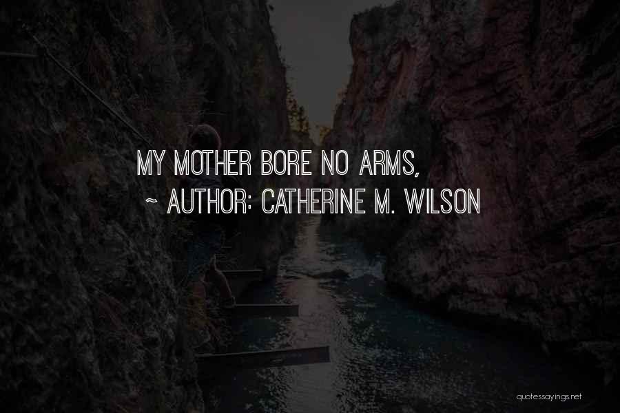 Catherine M. Wilson Quotes 266708