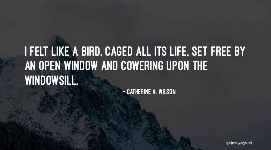 Catherine M. Wilson Quotes 316666