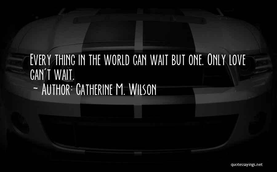 Catherine M. Wilson Quotes 87646