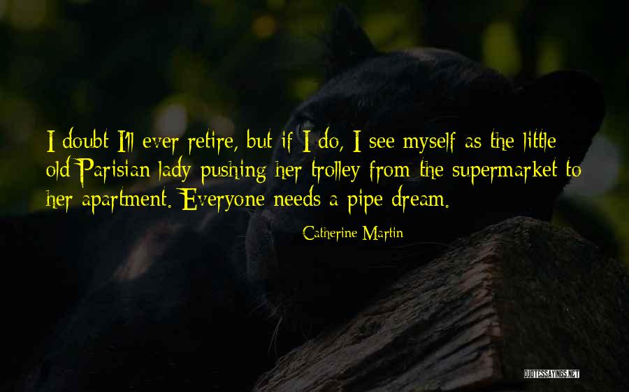 Catherine Martin Quotes 1652494 Catherine Martin Quotes 1652494