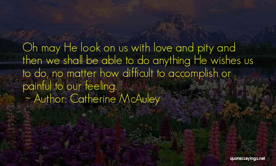 Catherine McAuley Quotes 165592