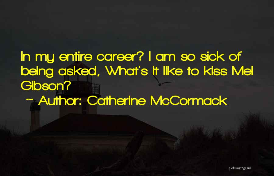 Catherine McCormack Quotes 1409451